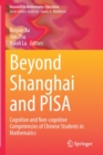 Beyond Shanghai and PISA : Cognitive and Non-cognitive Competencies of Chinese Students in Mathematics - Book