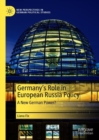 Germany’s Role in European Russia Policy : A New German Power? - Book