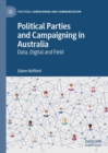 Political Parties and Campaigning in Australia : Data, Digital and Field - Book