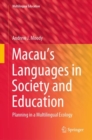 Macau’s Languages in Society and Education : Planning in a Multilingual Ecology - Book