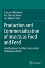 Production and Commercialization of Insects as Food and Feed : Identification of the Main Constraints in the European Union - Book