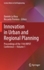 Innovation in Urban and Regional Planning : Proceedings of the 11th INPUT Conference - Volume 1 - Book