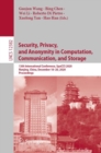 Security, Privacy, and Anonymity in Computation, Communication, and Storage : 13th International Conference, SpaCCS 2020, Nanjing, China, December 18-20, 2020, Proceedings - Book