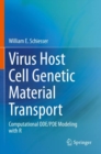 Virus Host Cell Genetic Material Transport : Computational ODE/PDE Modeling with R - Book