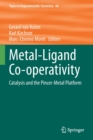 Metal-Ligand Co-operativity : Catalysis and the Pincer-Metal Platform - Book