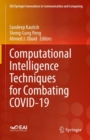 Computational Intelligence Techniques for Combating COVID-19 - Book