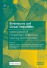 Bioeconomy and Global Inequalities : Socio-Ecological Perspectives on Biomass Sourcing and Production - Book