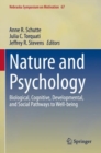 Nature and Psychology : Biological, Cognitive, Developmental, and Social Pathways to Well-being - Book