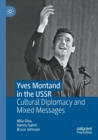 Yves Montand in the USSR : Cultural Diplomacy and Mixed Messages - Book