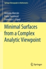 Minimal Surfaces from a Complex Analytic Viewpoint - Book