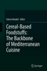 Cereal-Based Foodstuffs: The Backbone of Mediterranean Cuisine - Book