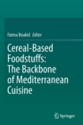 Cereal-Based Foodstuffs: The Backbone of Mediterranean Cuisine - Book