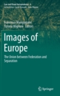 Images of Europe : The Union between Federation and Separation - Book