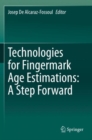 Technologies for Fingermark Age Estimations: A Step Forward - Book