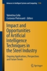 Impact and Opportunities of Artificial Intelligence Techniques in the Steel Industry : Ongoing Applications, Perspectives and Future Trends - Book