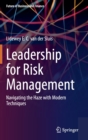 Leadership for Risk Management : Navigating the Haze with Modern Techniques - Book