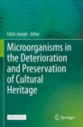 Microorganisms in the Deterioration and Preservation of Cultural Heritage - Book