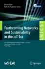 Forthcoming Networks and Sustainability in the IoT Era : First EAI International Conference, FoNeS - IoT 2020, Virtual Event, October 1-2, 2020, Proceedings - Book