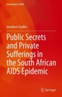 Public Secrets and Private Sufferings in the South African AIDS Epidemic - Book