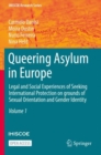Queering Asylum in Europe : Legal and Social Experiences of Seeking International Protection on grounds of Sexual Orientation and Gender Identity - Book