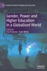 Gender, Power and Higher Education in a Globalised World - Book