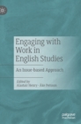 Engaging with Work in English Studies : An Issue-based Approach - Book