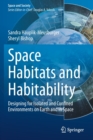 Space Habitats and Habitability : Designing for Isolated and Confined Environments on Earth and in Space - Book