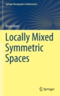 Locally Mixed Symmetric Spaces - Book