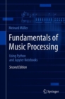 Fundamentals of Music Processing : Using Python and Jupyter Notebooks - eBook