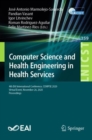 Computer Science and Health Engineering in Health Services : 4th EAI International Conference, COMPSE 2020, Virtual Event, November 26, 2020, Proceedings - Book