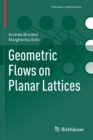 Geometric Flows on Planar Lattices - Book