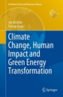 Climate Change, Human Impact and Green Energy Transformation - Book