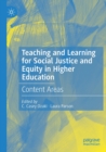 Teaching and Learning for Social Justice and Equity in Higher Education : Content Areas - Book