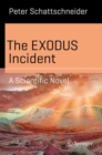 The EXODUS Incident : A Scientific Novel - Book