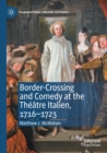 Border-Crossing and Comedy at the Theatre Italien, 1716-1723 - Book