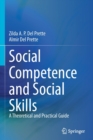 Social Competence and Social Skills : A Theoretical and Practical Guide - Book