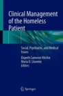 Clinical Management of the Homeless Patient : Social, Psychiatric, and Medical Issues - Book