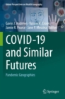 COVID-19 and Similar Futures : Pandemic Geographies - Book