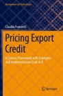 Pricing Export Credit : A Concise Framework with Examples and Implementation Code in R - Book