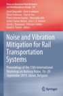 Noise and Vibration Mitigation for Rail Transportation Systems : Proceedings of the 13th International Workshop on Railway Noise, 16-20 September 2019, Ghent, Belgium - Book