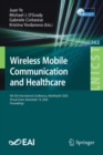 Wireless Mobile Communication and Healthcare : 9th EAI International Conference, MobiHealth 2020, Virtual Event, November 19, 2020, Proceedings - Book