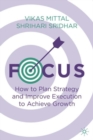 Focus : How to Plan Strategy and Improve Execution to Achieve Growth - Book