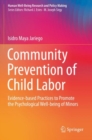 Community Prevention of Child Labor : Evidence-based Practices to Promote the Psychological Well-being of Minors - Book