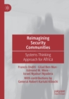 Reimagining Security Communities : Systems Thinking Approach for Africa - Book