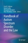 Handbook of Autism Spectrum Disorder and the Law - Book