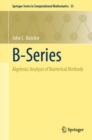B-Series : Algebraic Analysis of Numerical Methods - eBook