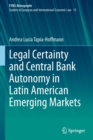 Legal Certainty and Central Bank Autonomy in Latin American Emerging Markets - Book