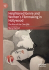 Heightened Genre and Women's Filmmaking in Hollywood : The Rise of the Cine-fille - Book