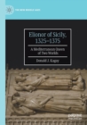 Elionor of Sicily, 1325-1375 : A Mediterranean Queen of Two Worlds - Book