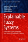 Explainable Fuzzy Systems : Paving the Way from Interpretable Fuzzy Systems to Explainable AI Systems - Book